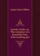 Leonie Locke: or, The romance of a beautiful New York working girl, Laura Jean Libbey 
