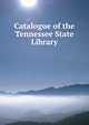 Catalogue of the Tennessee State Library, 