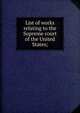 List of works relating to the Supreme court of the United States;, 