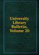 University Library Bulletin, Volume 20, 