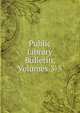 Public Library Bulletin, Volumes 3-5, 