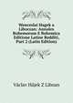 Wenceslai Hagek a Liboczan: Annales Bohemorum E Bohemica Editione Latine Redditi, Part 2 (Latin Edition), Vaclav Hajek Z Liboan 