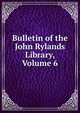 Bulletin of the John Rylands Library, Volume 6, 
