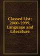 Classed List: 2000-2999, Language and Literature, 