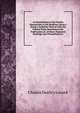 An Examination of the Shelley Manuscripts in the Bodleian Library: Being a Collation Thereof with the Printed Texts, Resulting in the Publication of . of Many Improved Readings Into Prometheus Un, Charles Dealtry Locock 