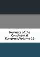 Journals of the Continental Congress, Volume 13, 