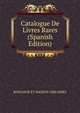 Catalogue De Livres Rares (Spanish Edition), BOSSANGE ET MASSON LIBRAIRIES 