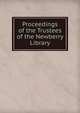 Proceedings of the Trustees of the Newberry Library, 