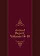 Annual Report, Volumes 14-18, 