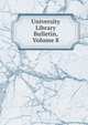 University Library Bulletin, Volume 8, 