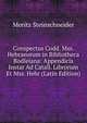 Conspectus Codd. Mss. Hebraeorum in Bibliotheca Bodleiana: Appendicis Instar Ad Catall. Librorum Et Mss. Hebr (Latin Edition), Moritz Steinschneider 
