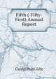 Fifth (-Fifty-First) Annual Report, Cardiff Publ. Libr 