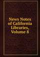 News Notes of California Libraries, Volume 8, 
