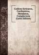 Codices Syricacos, Carshunicos, Mendaeos, Complectens (Latin Edition), 