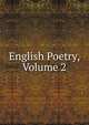 English Poetry, Volume 2, 