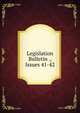 Legislation Bulletin ., Issues 41-42, 