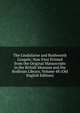 The Lindisfarne and Rushworth Gospels: Now First Printed from the Original Manuscripts in the British Museum and the Bodleian Library, Volume 48 (Old English Edition), 