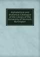 Alphabetical and Analytical Catalogue of the Library of the University of Vermont, Burlington, 