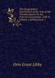 The Geographical Distribution of the Vote of the Thirteen States On the Federal Constitution, 1787-8, Volume 1,&Nbsp;Issue 1, Orin Grant Libby 