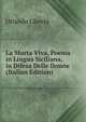 La Morta Viva, Poema in Lingua Siciliana, in Difesa Delle Donne (Italian Edition), Orlando Liberta 