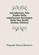 Introduzione Allo Studio Della Legislazione Del Regno Delle Due Sicilie (Italian Edition), Pasquale Maria Liberatore 