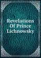 Revelations Of Prince Lichnowsky, 