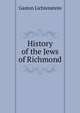 History of the Jews of Richmond, Gaston Lichtenstein 