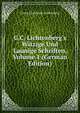 G.C. Lichtenberg's Witzige Und Launige Schriften, Volume 1 (German Edition), Georg Christoph Lichtenberg 
