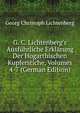 G. C. Lichtenberg's Ausf?hrliche Erkl?rung Der Hogarthischen Kupferstiche, Volumes 4-7 (German Edition), Georg Christoph Lichtenberg 
