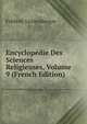 Encyclopedie Des Sciences Religieuses, Volume 9 (French Edition), Frederic Lichtenberger 
