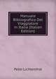 Manuale Bibliografico Del Viaggiatore in Italia (Italian Edition), Peter Lichtenthal 