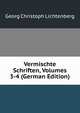 Vermischte Schriften, Volumes 3-4 (German Edition), Georg Christoph Lichtenberg 