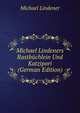 Michael Lindeners Rastbuchlein Und Katzipori (German Edition), Michael Lindener 