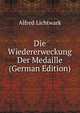 Die Wiedererweckung Der Medaille (German Edition), Alfred Lichtwark 