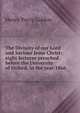 The Divinity of our Lord and Saviour Jesus Christ: eight lectures preached before the University of Oxford, in the year 1866, Henry Parry Liddon 