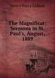 The Magnificat: Sermons in St. Paul's, August, 1889, Henry Parry Liddon 