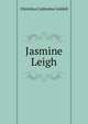 Jasmine Leigh, Christina Catherine Liddell 
