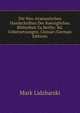 Die Neu-Aramaeischen Handschriften Der Koeniglichen Bibliothek Zu Berlin: Bd. Uebersetzungen. Glossar (German Edition), Mark Lidzbarski 