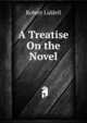 A Treatise On the Novel, Robert Liddell 