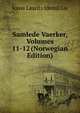 Samlede Vaerker, Volumes 11-12 (Norwegian Edition), Jonas Lauritz Idemil Lie 