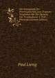 Die Grammatik Der Provenzalischen Leys D'amors Verglichen Mit Der Sprache Der Troubadours: 1. Teil : Phonetik (German Edition), Paul Lienig 