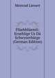 Fl?ehbl?emli: Erzehlige Us D? Schwyzerb?rge (German Edition), Meinrad Lienert 