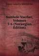 Samlede Vaerker, Volumes 5-6 (Norwegian Edition), Jonas Lauritz Idemil Lie 