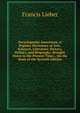 Encyclop?dia Americana: A Popular Dictionary of Arts, Sciences, Literature, History, Politics, and Biography, Brought Down to the Present Time; . On the Basis of the Seventh Edition, Francis Lieber 