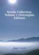 Norske Folkevisor, Volume 1 (Norwegian Edition), Knut Liestl 