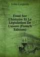 Essai Sur L'histoire Et La L?gislation De L'usure (French Edition), Jules Liegeois 