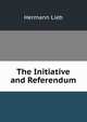 The Initiative and Referendum, Hermann Lieb 