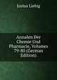 Annalen Der Chemie Und Pharmacie, Volumes 79-80 (German Edition), Justus Liebig 