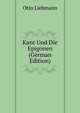Kant Und Die Epigonen (German Edition), Otto Liebmann 