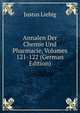 Annalen Der Chemie Und Pharmacie, Volumes 121-122 (German Edition), Justus Liebig 